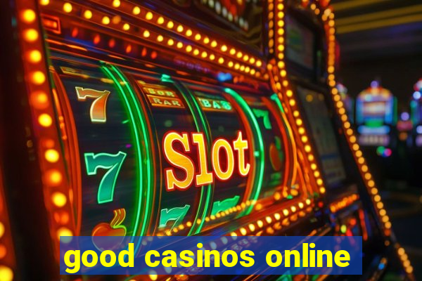 good casinos online