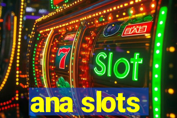 ana slots