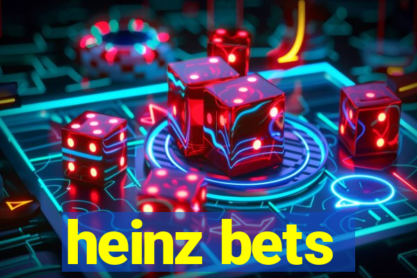 heinz bets