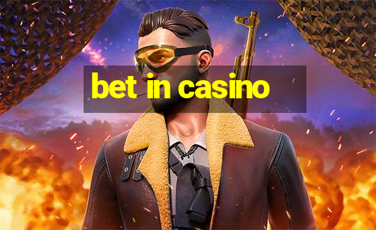 bet in casino