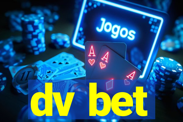 dv bet