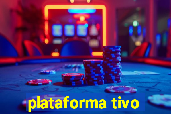 plataforma tivo