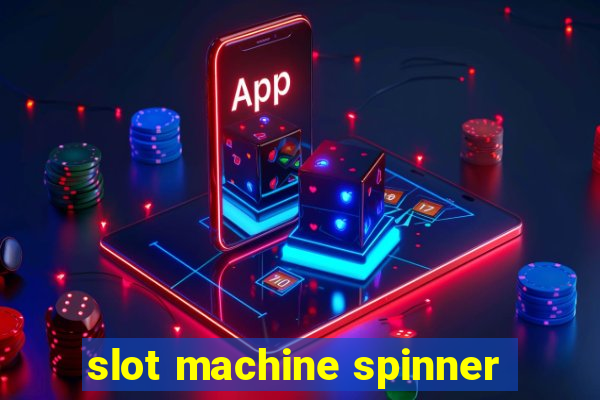 slot machine spinner