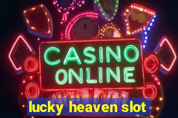 lucky heaven slot