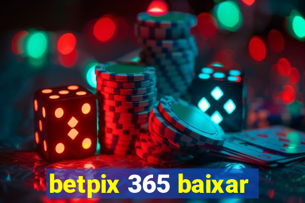 betpix 365 baixar