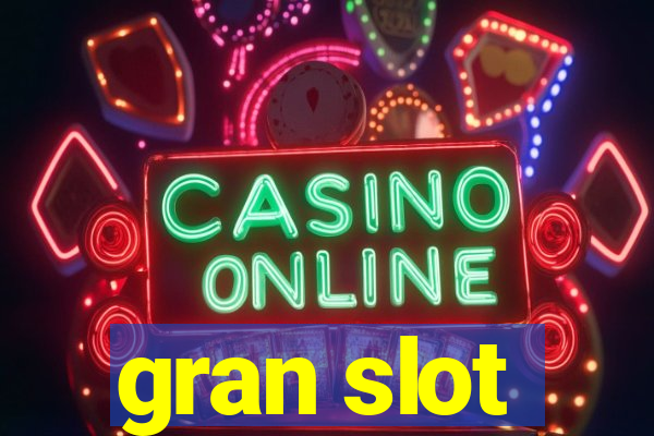 gran slot