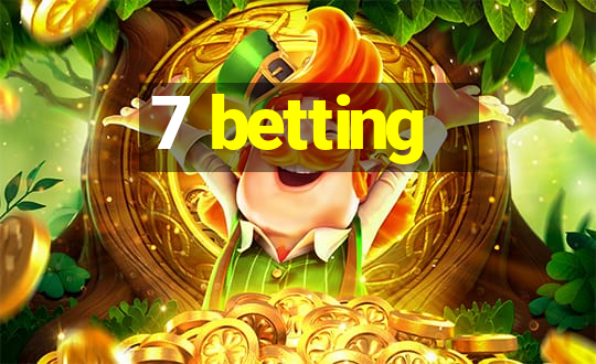 7 betting