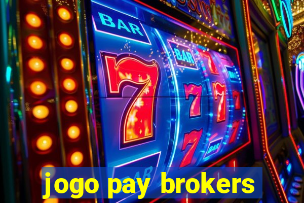 jogo pay brokers