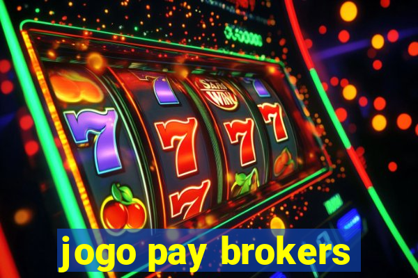 jogo pay brokers