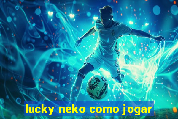 lucky neko como jogar