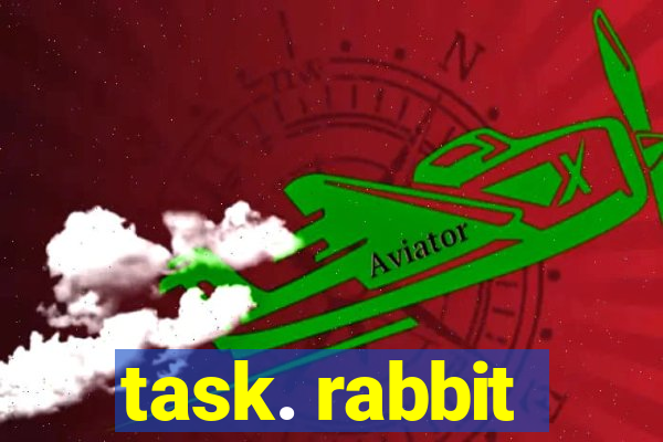 task. rabbit