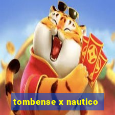 tombense x nautico