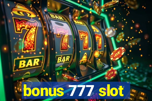 bonus 777 slot