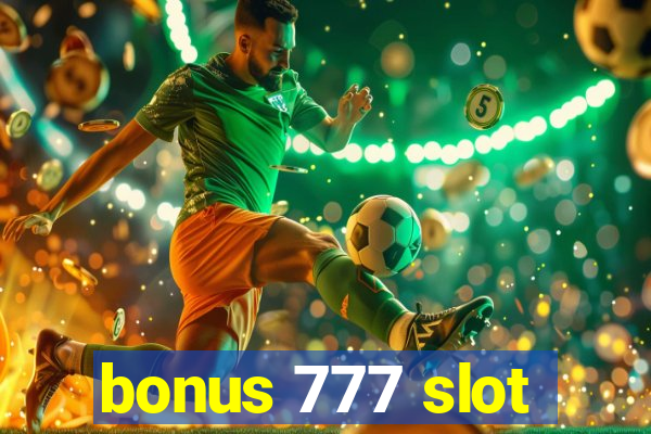 bonus 777 slot