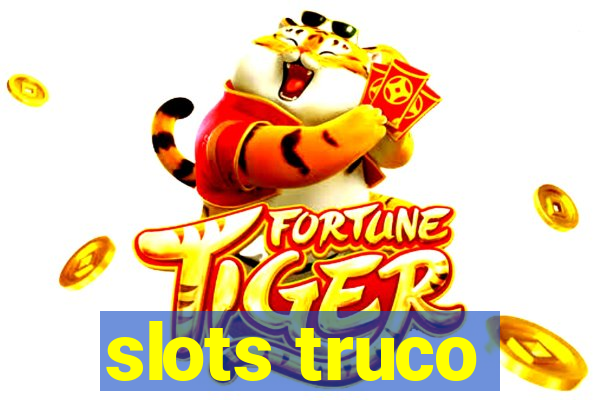 slots truco