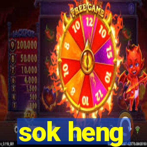 sok heng