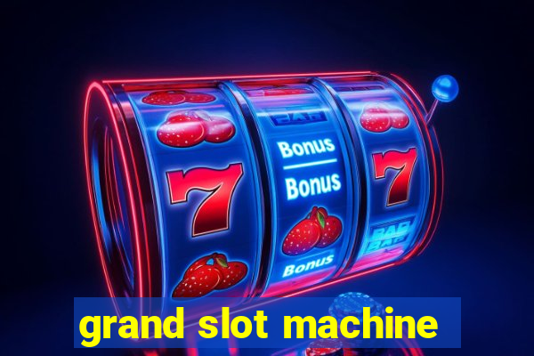 grand slot machine