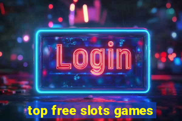 top free slots games