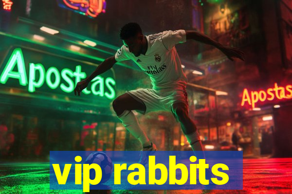 vip rabbits