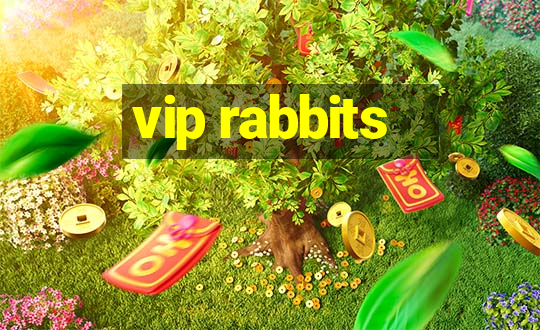 vip rabbits