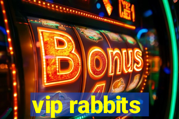 vip rabbits