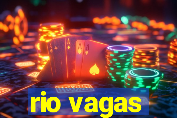 rio vagas