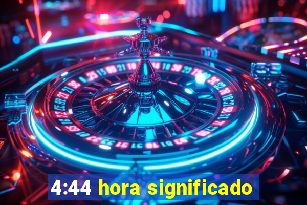 4:44 hora significado