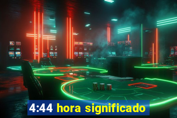 4:44 hora significado