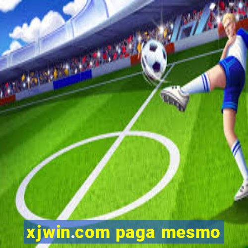 xjwin.com paga mesmo