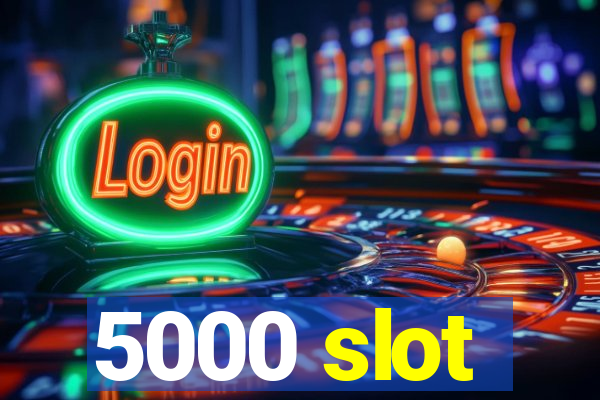 5000 slot