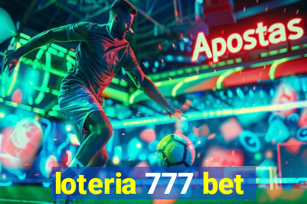 loteria 777 bet