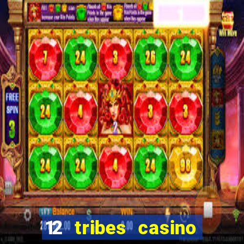 12 tribes casino in omak