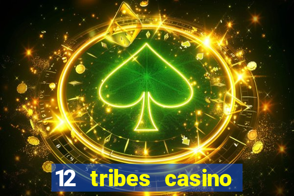 12 tribes casino in omak