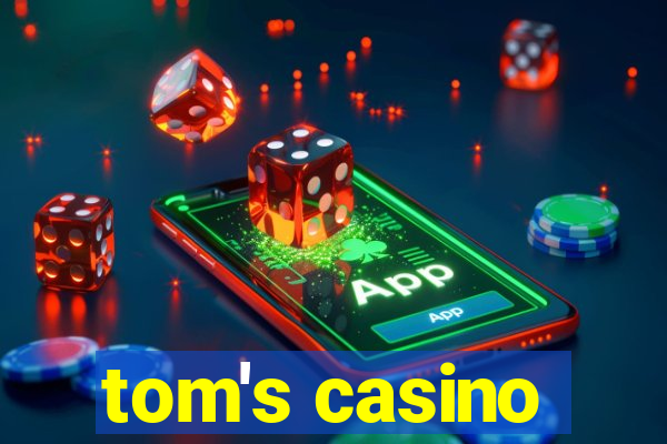 tom's casino