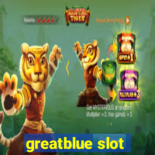 greatblue slot