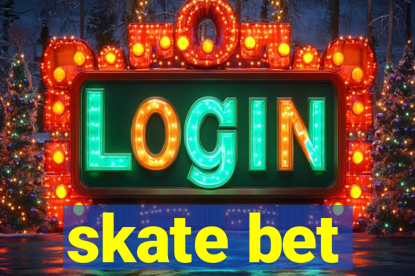 skate bet