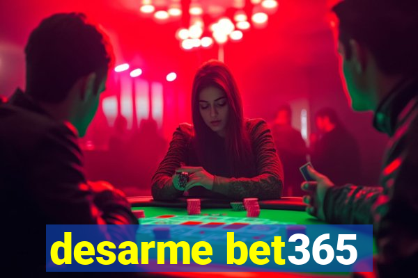 desarme bet365