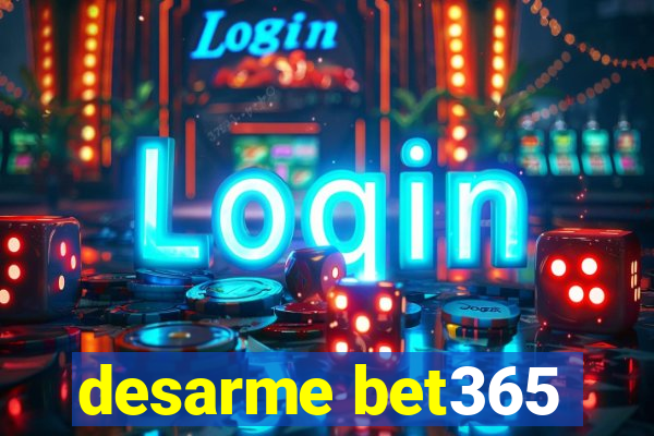 desarme bet365