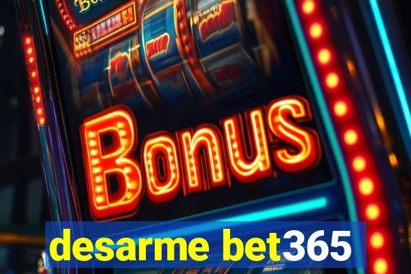 desarme bet365