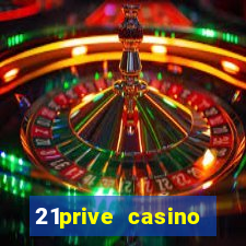 21prive casino terms and conditions