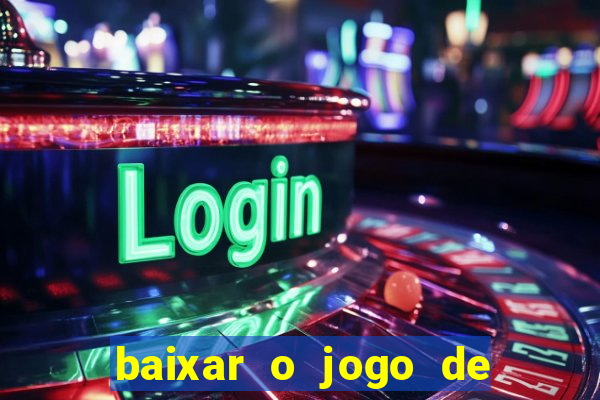 baixar o jogo de ganhar dinheiro