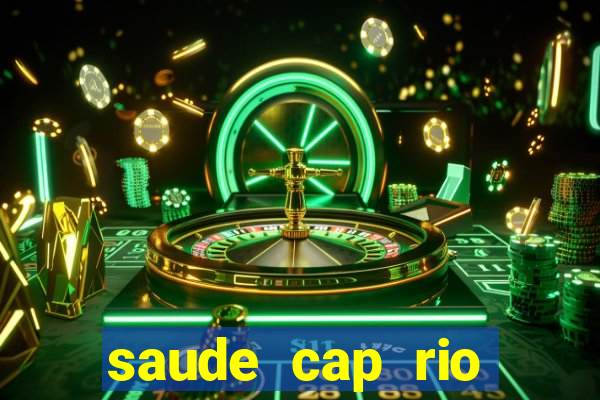 saude cap rio preto resultado