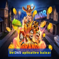 bet365 aplicativo baixar