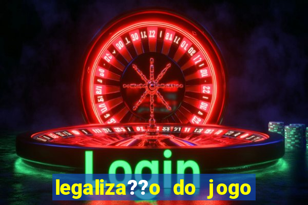 legaliza??o do jogo do tigrinho