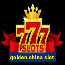 golden china slot