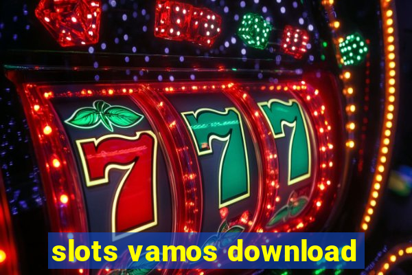 slots vamos download