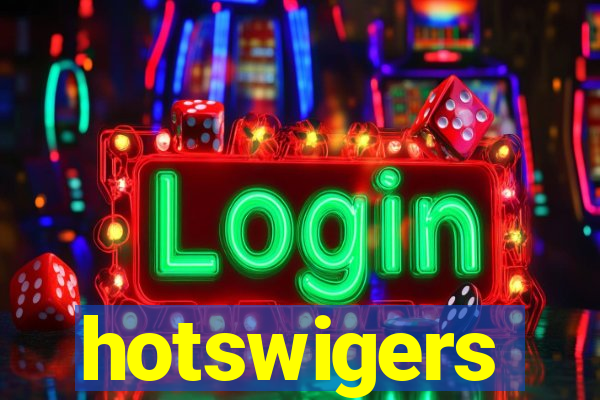 hotswigers