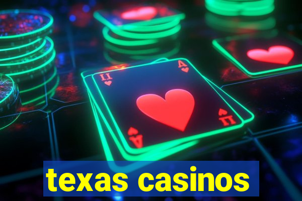 texas casinos