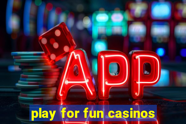 play for fun casinos