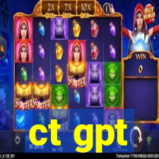 ct gpt